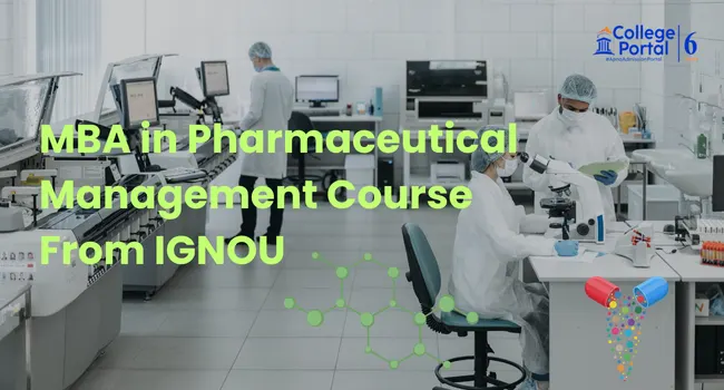 IGNOU MBA in Pharmaceutical Management Fees, Eligibility, Online Admission 2026