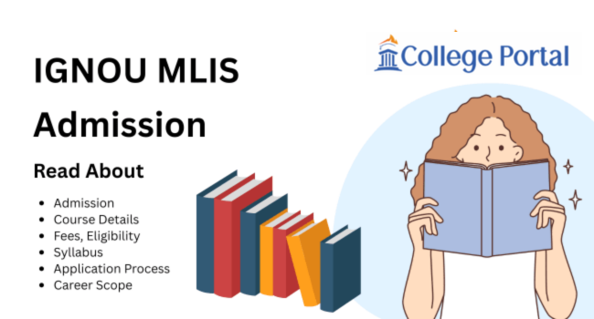 IGNOU MLIS Admission 2026: Fees, Elgibility, Syllabus, Course Details & Application Process