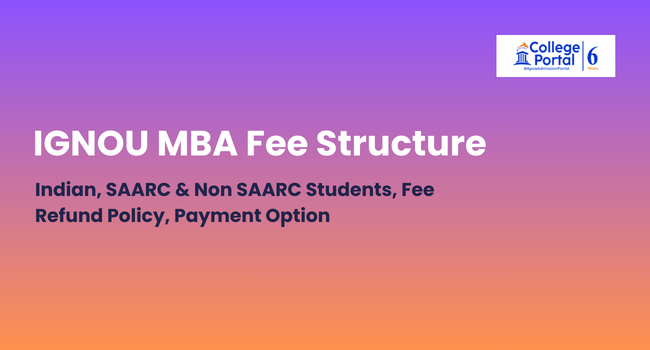 IGNOU MBA Fee Structure 2026: Semester Wise, Indian, SAARC, Non SAARC Students, Payment Option