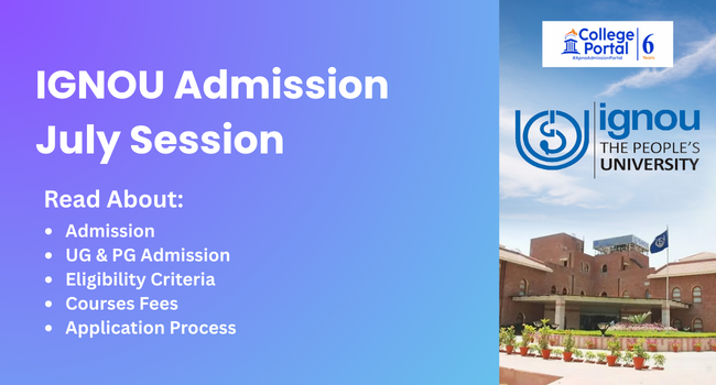 IGNOU Admission 2026 July Session: UG & PG Courses, Start Date, Fees, Application Process, Status